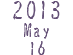 2013 May 16